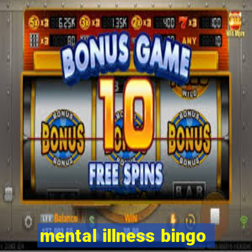 mental illness bingo