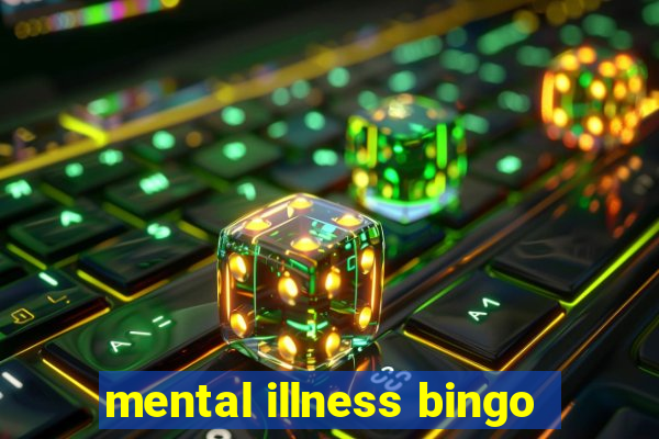 mental illness bingo