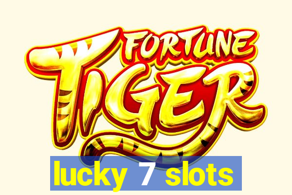 lucky 7 slots