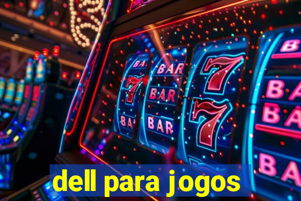 dell para jogos