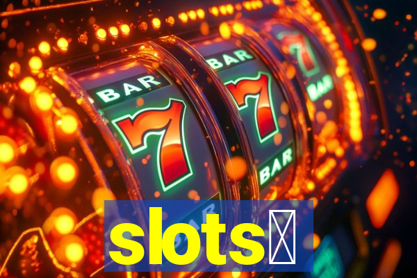 slots、