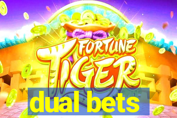 dual bets