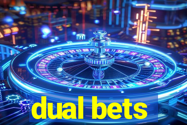 dual bets