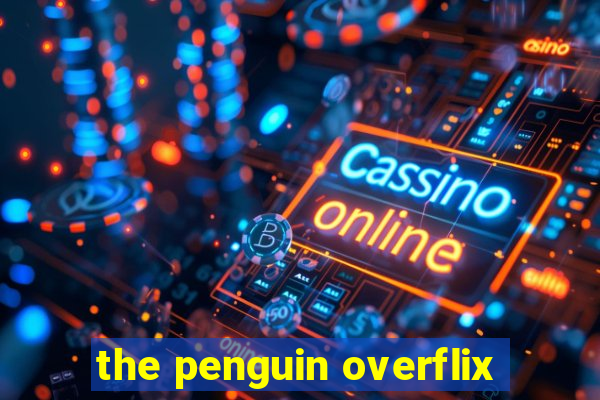 the penguin overflix