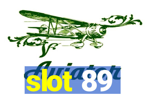 slot 89