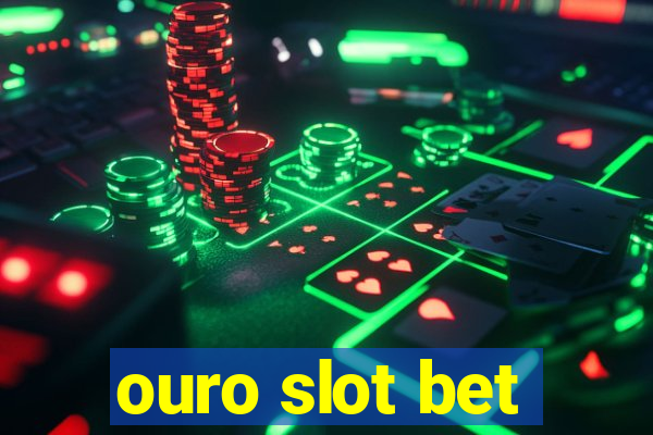 ouro slot bet