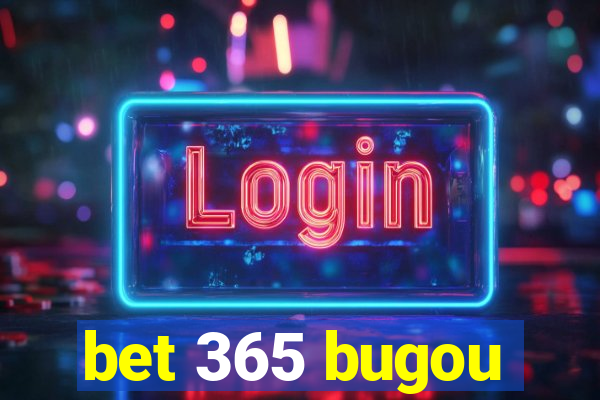 bet 365 bugou