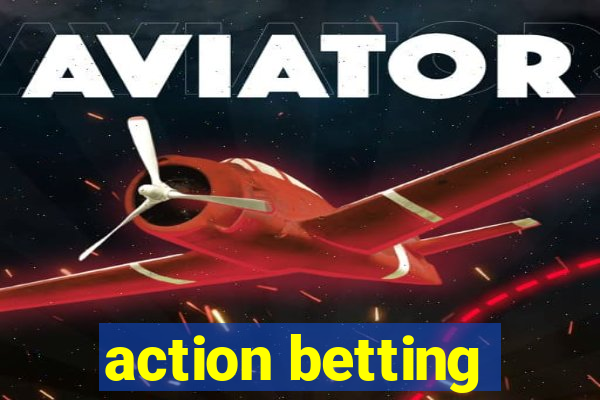 action betting