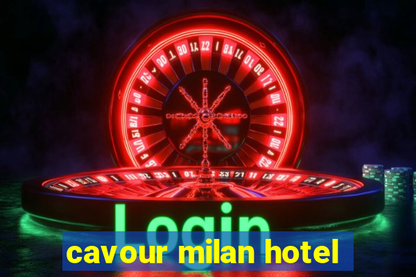 cavour milan hotel