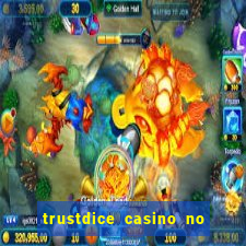 trustdice casino no deposit bonus