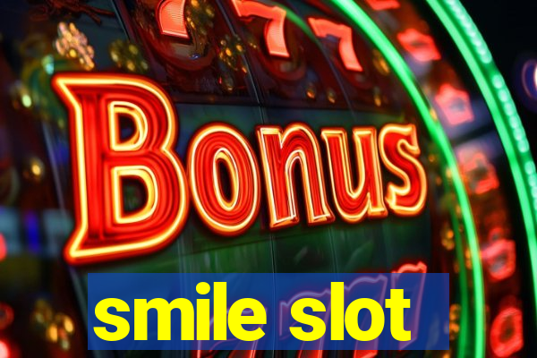 smile slot