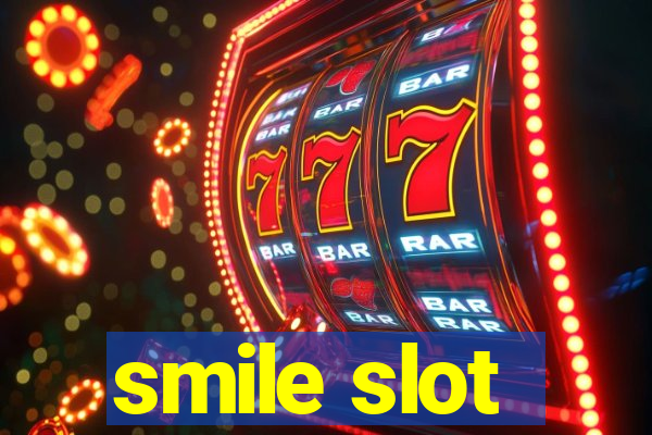 smile slot