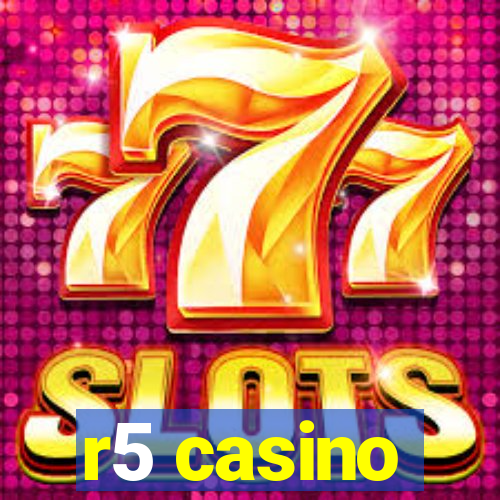 r5 casino