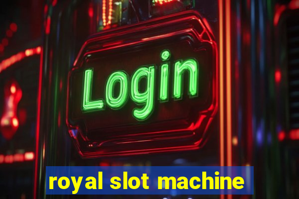 royal slot machine