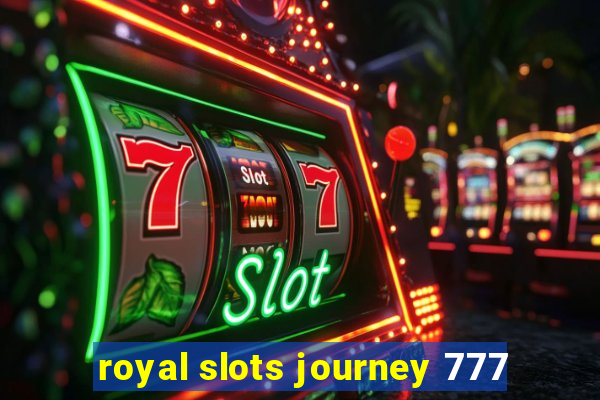 royal slots journey 777