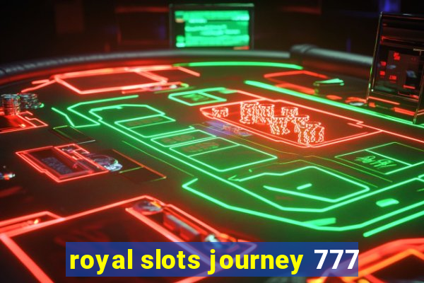 royal slots journey 777