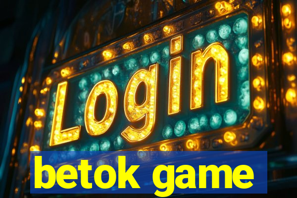 betok game