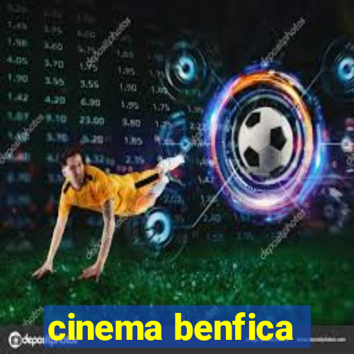 cinema benfica