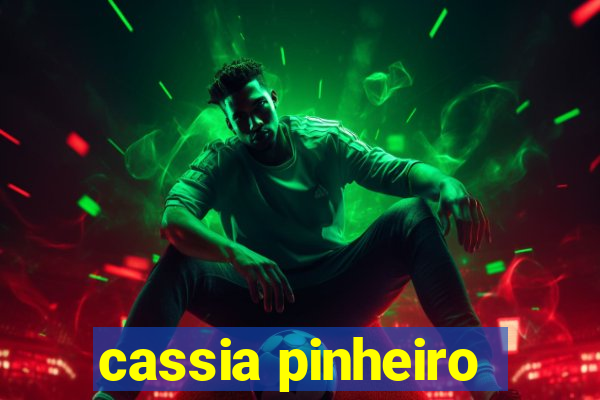 cassia pinheiro