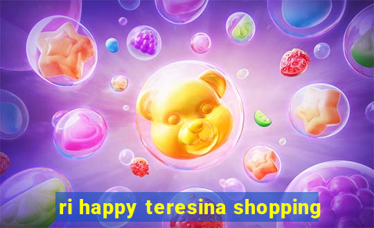 ri happy teresina shopping