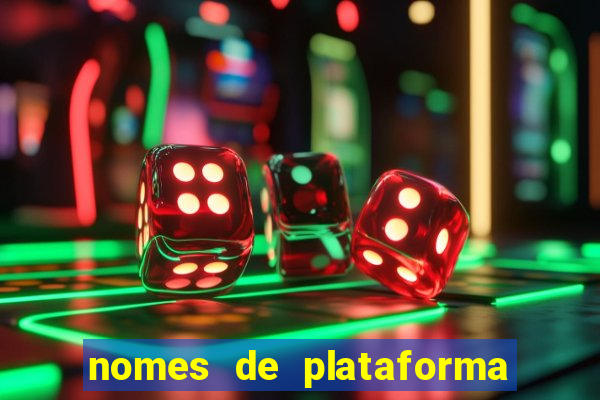 nomes de plataforma de jogos