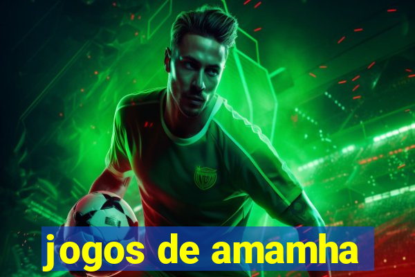 jogos de amamha