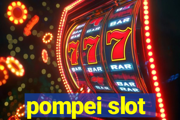 pompei slot