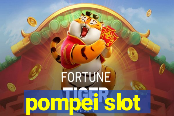 pompei slot