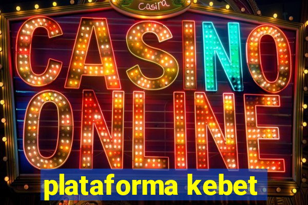 plataforma kebet