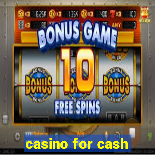 casino for cash