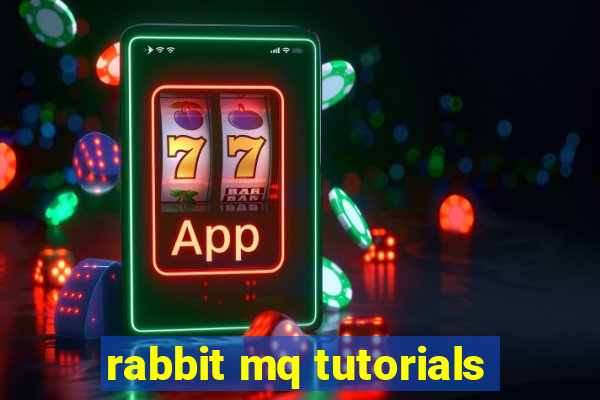 rabbit mq tutorials