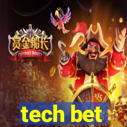 tech bet