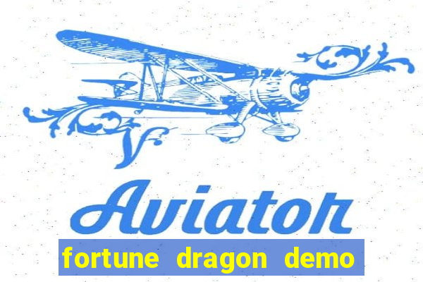 fortune dragon demo ganho certo