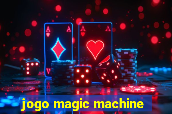 jogo magic machine