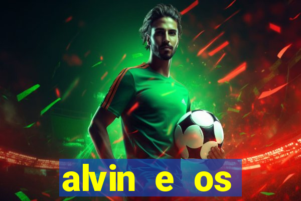 alvin e os esquilos nome das esquiletes