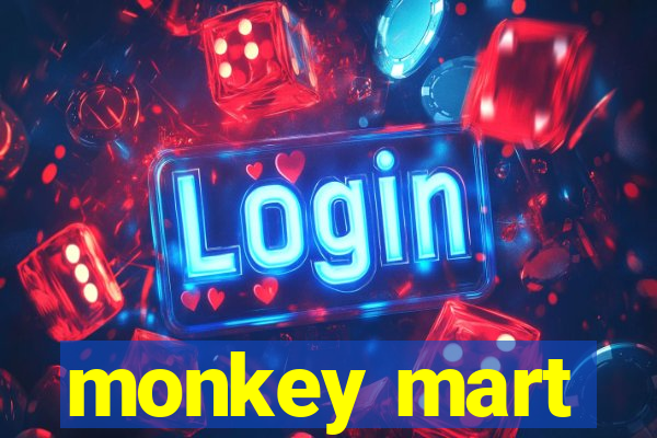 monkey mart