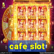 cafe slot