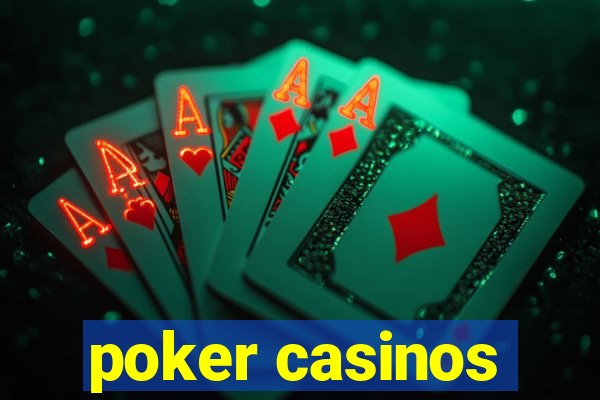 poker casinos