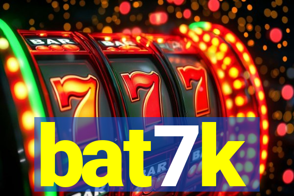 bat7k