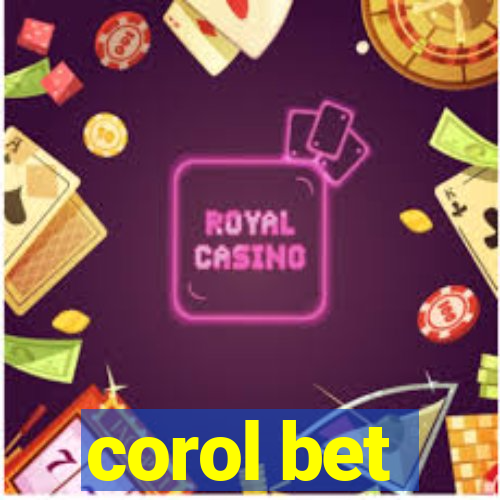 corol bet