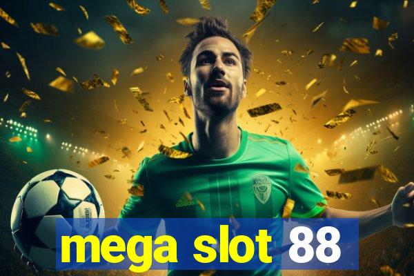 mega slot 88