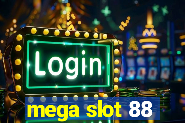 mega slot 88