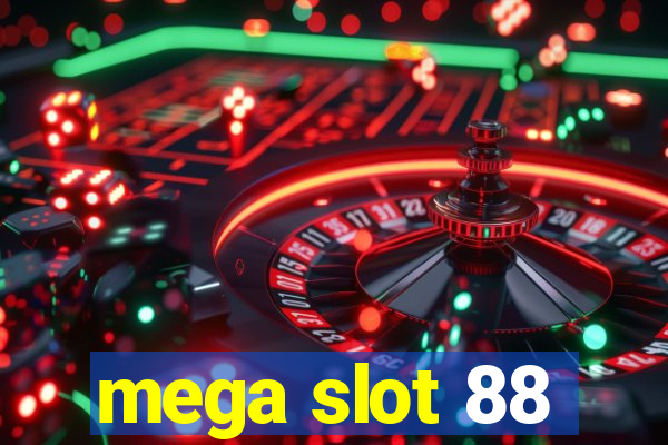 mega slot 88