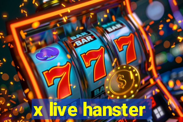 x live hanster