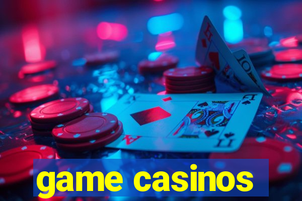 game casinos