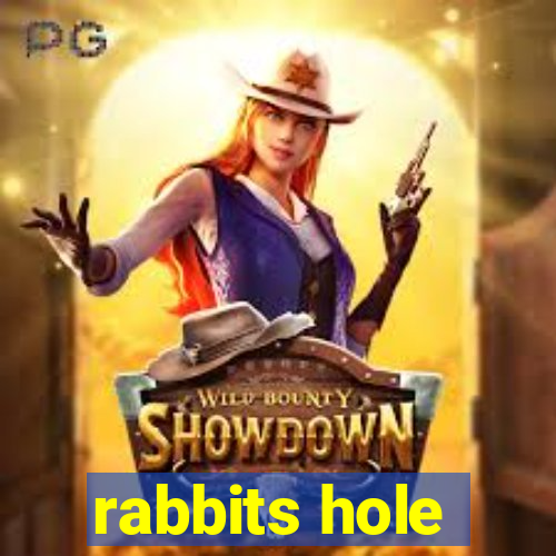 rabbits hole