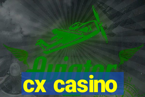 cx casino