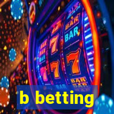 b betting