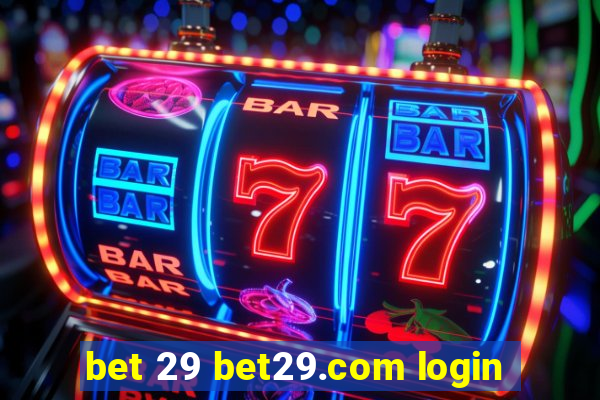 bet 29 bet29.com login