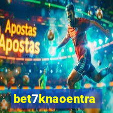 bet7knaoentra